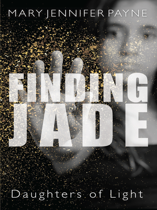 Title details for Finding Jade by Mary Jennifer Payne - Available